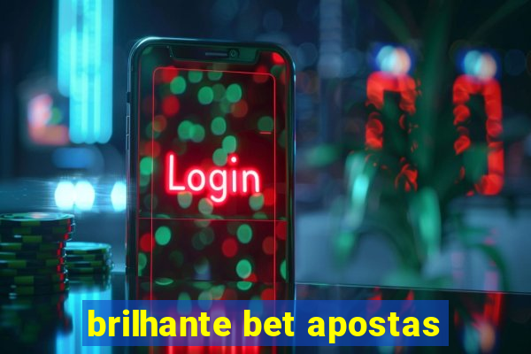 brilhante bet apostas